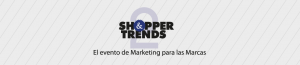 El evento de marketing para las marcas Shopper&Trends se celebrará el 25 de marzo en Madrid