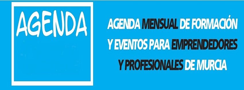 Aprende & Emprende Murcia, la agenda de los emprendedores murcianos