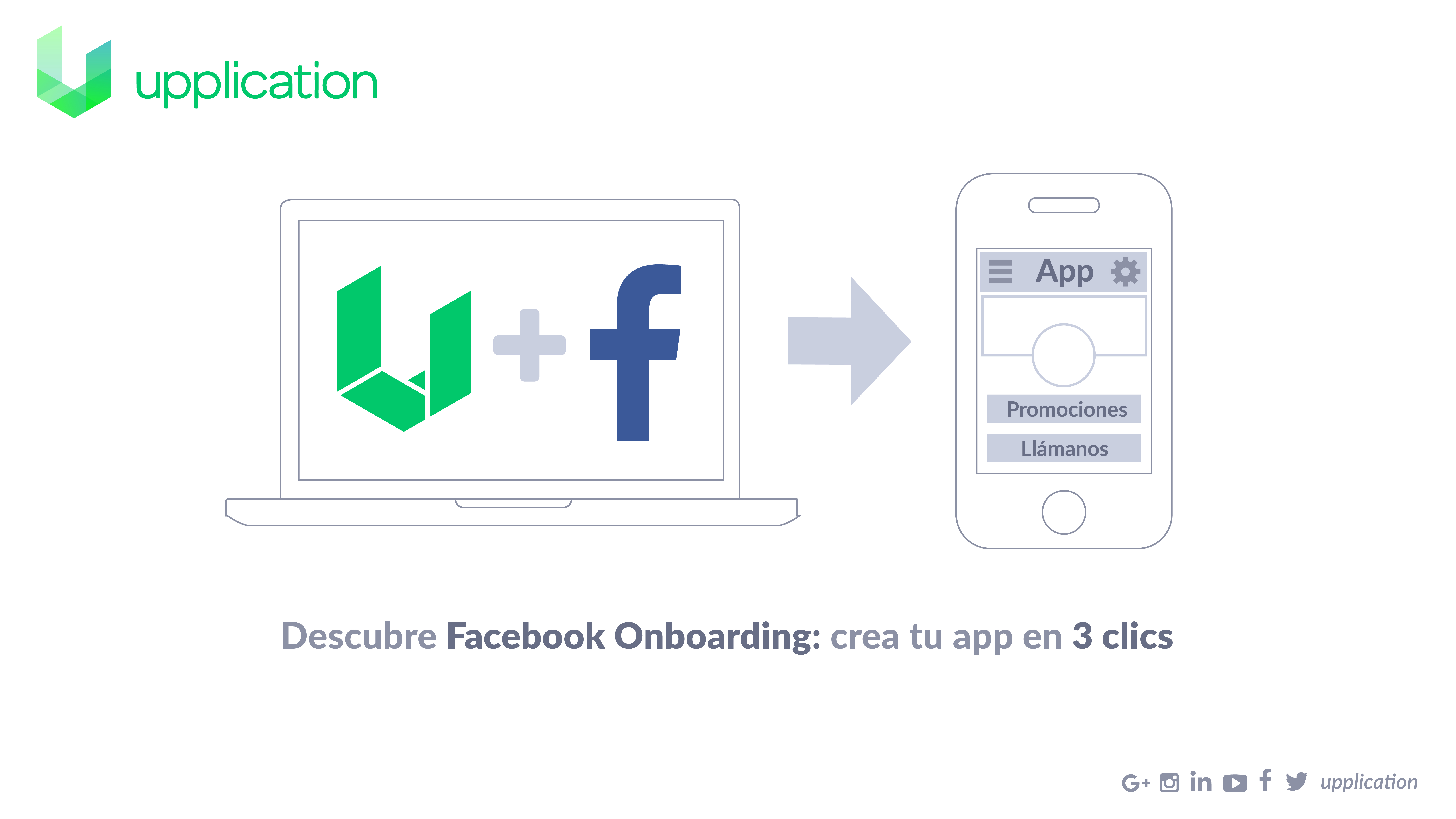 Upplication te permite obtener la aplicación móvil de tu empresa a través de Facebook