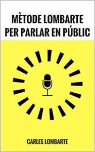 “Mètode Lombarte per parlar en públic”, un libro para aprender a hablar en público