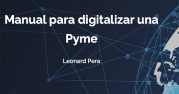 Leonard Pera pone el Manual para Digitalizar una Pyme a disposición del público de forma gratuita Leonard Pera pone el Manual para Digitalizar una Pyme a disposición del público de forma gratuita - Diario de Emprendedores