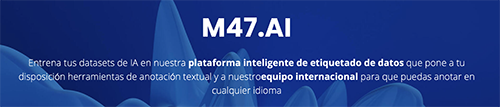 M47.AI, la primera plataforma de entrenamiento de algoritmos de aprendizaje automático - Diario de Emprendedores