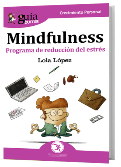 GuíaBurros Mindfulness, un libro que recoge los fundamentos de la atención plena - Diario de Emprendedores